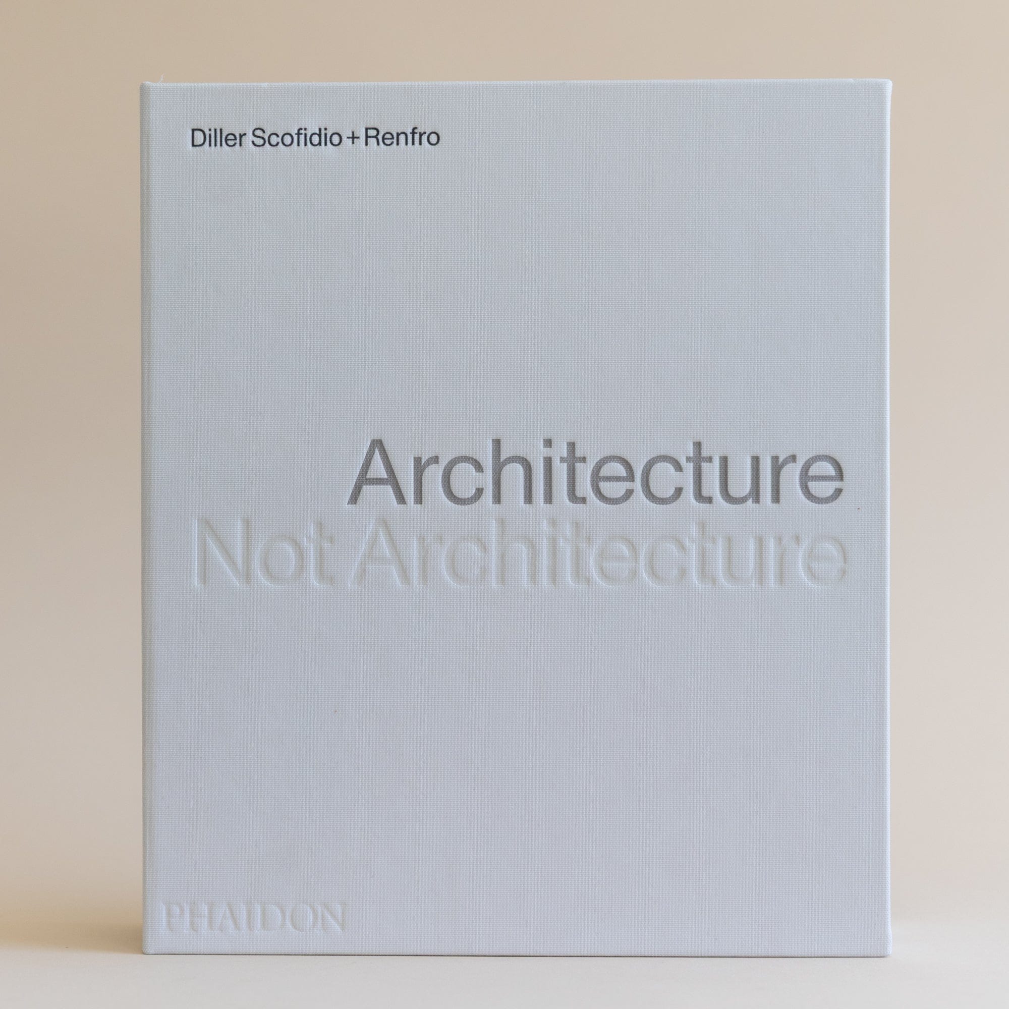 phaidon Design Architecture, Not Architecture: Diller Scofidio + Renfro