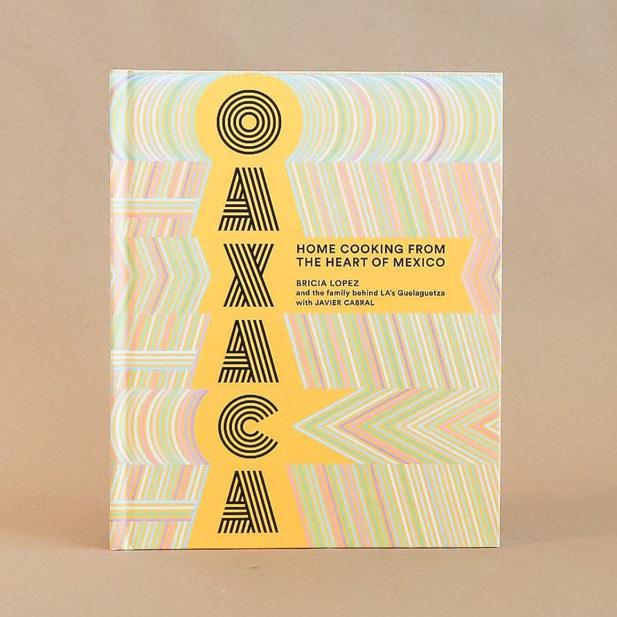 Abrams Food Oaxaca: Home Cooking from the Heart of Mexico