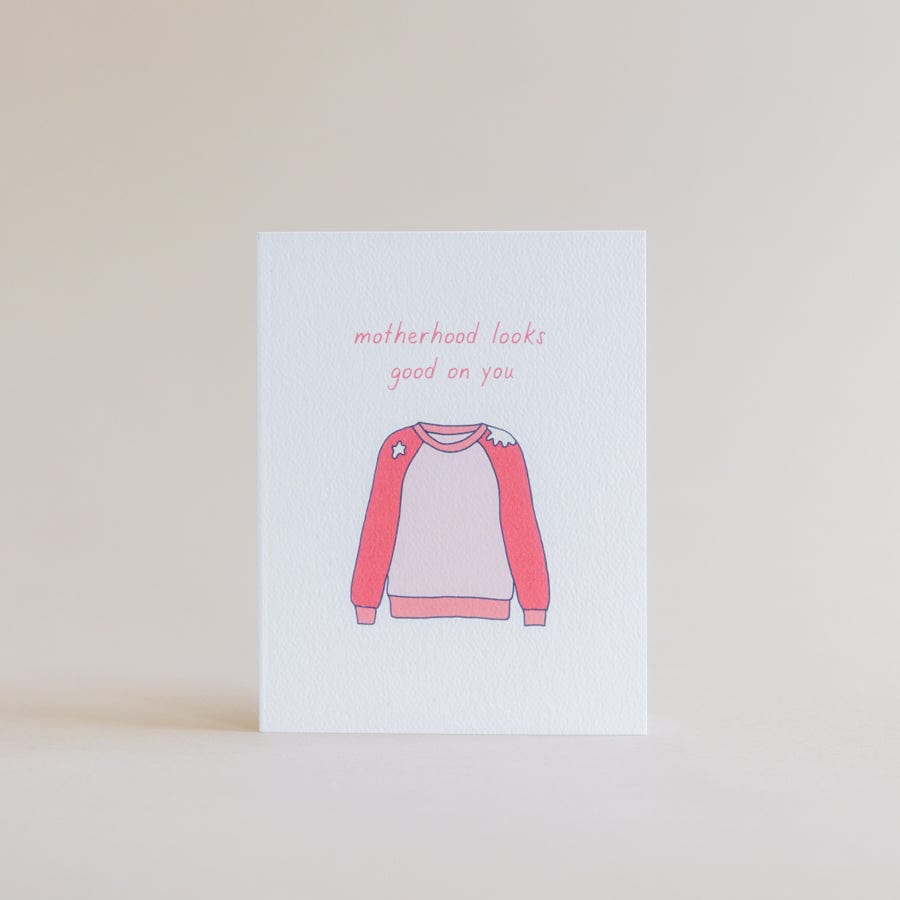 Tiny Hooray Greeting Cards Motherhood Looks Good on You Card